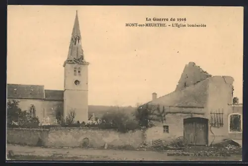 AK Mont-sur-Meurthe, L`Église bombardée pendant la guerre de 1914