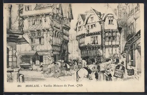 AK Morlaix, Vieilles Maisons du Pavé