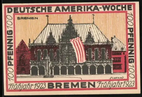 Notgeld Bremen 1923, 100 Pfennig, Rathaus und Flaggenmotive zur Deutschen Amerika-Woche