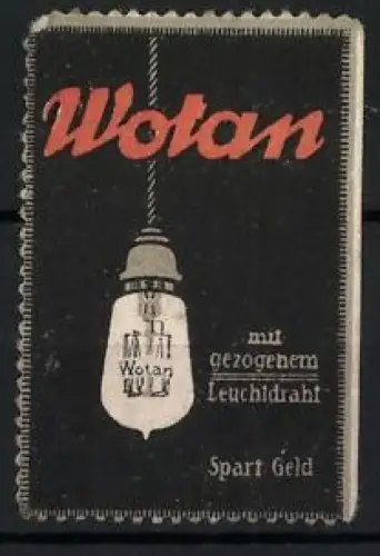 Reklamemarke Wotan mit gezogenem Leuchtdraht, Glühbirne