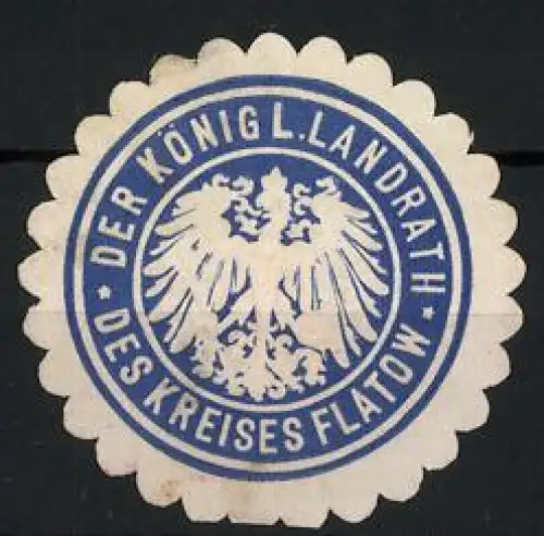 Reklamemarke Flatow, Der Königl. Landrath des Kreises Flatow, preussischer Adler