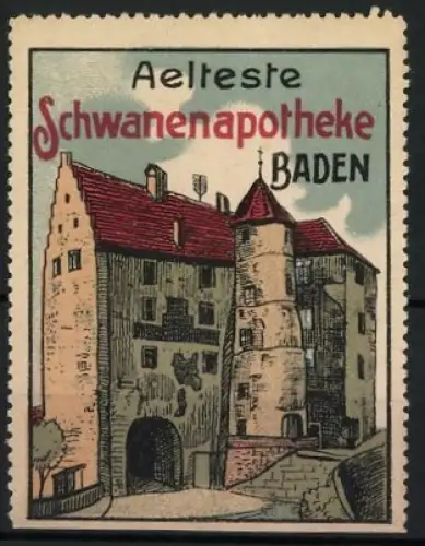 Reklamemarke Baden, Aelteste Schwanenapotheke, Historisches Gebäude