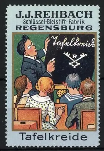 Reklamemarke Regensburg, Stiftfabrik J.J. Rehbach, Lehrer mit Tafelkreide, Schülern und Tafel
