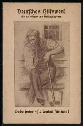 AK Deutsches Hilfswerk für die Kriegs- und Zivilgefangenen, Gebe jeder - sie leiden für uns!