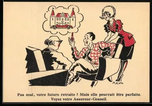Künstler-AK Pas mal, votre future retraite ? Mais elle pourrait être parfaite