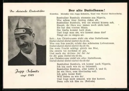AK Portrait Jupp Schmitz, Rheinischer Liederdichter, singt 1949 den Slowfox Der alte Dattelbaum