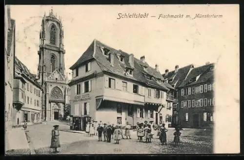 AK Schlettstadt, Fischmarkt mit Münsterturm
