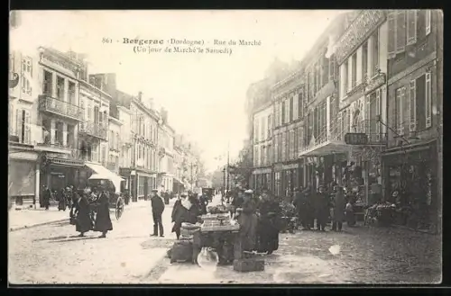 AK Bergerac /Dordogne, Rue du Marché, Un jour de Marché le Samedi