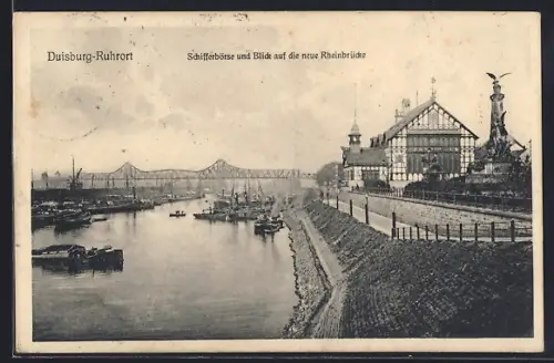 AK Duisburg-Ruhrort, Schifferbörse und Blick auf die neue Rheinbrücke