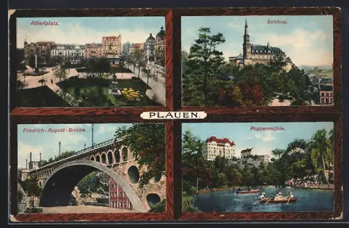 AK Plauen / Vogtland, Albertplatz, Schloss, Friedrich-August-Brücke, Poppenmühle