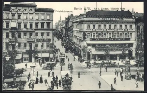 AK Berlin, Friedrichstrasse, Unter den Linden, Victoria Hotel, Victoria Café