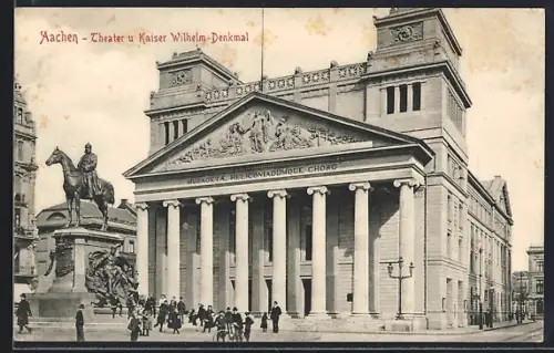 AK Aachen, Theater, Kaiser Wilhelm-Denkmal