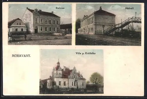 AK Moravany, Radnice, Nadrazi, Villa p. Kratkeho