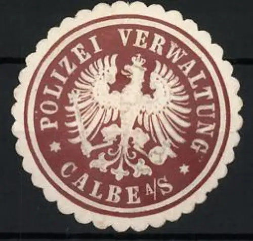 Reklamemarke Calbe / Saale, Polizei Verwaltung, preussischer Adler