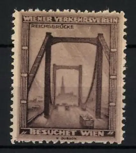 Reklamemarke Wien, Reichsbrücke, Brücke und Stadtansicht