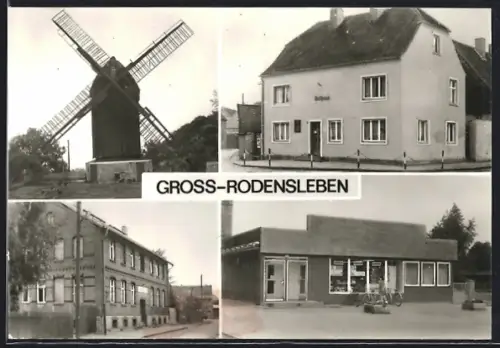 AK Gross-Rodensleben /Wanzleben, Mühle, Rathaus, Schule, Neue Kaufhalle