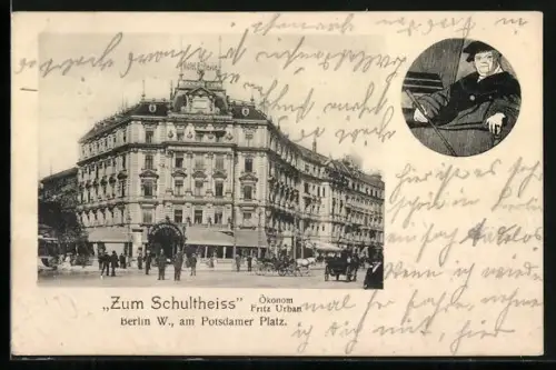 AK Berlin W.-Tiergarten, Gasthof Zum Schultheiss, am Potsdamer Platz, Ökonom Fritz Urban
