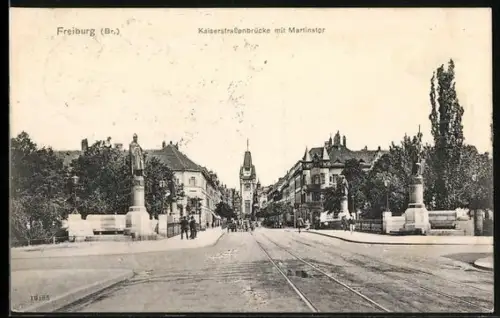 AK Freiburg /Br., Kaiserstrassenbrücke, Martinstor