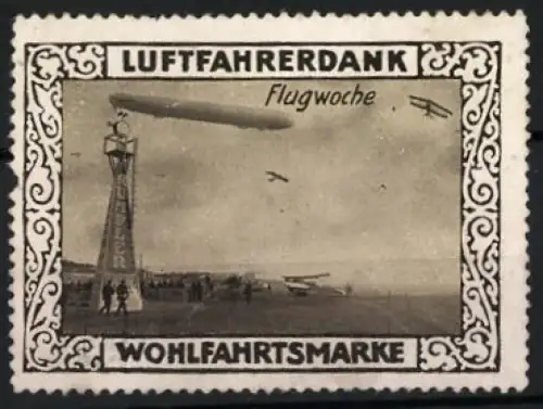 Reklamemarke Luftfahrerdank Flugwoche, Zeppelin - Luftschiff und Flugzeuge
