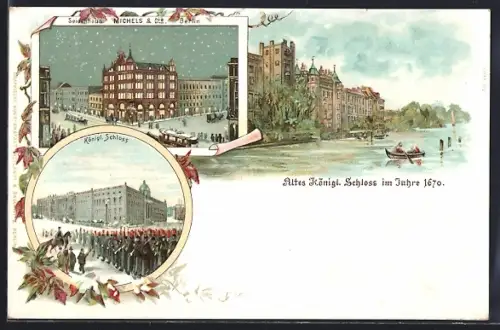 Lithographie Berlin, Seidenhaus Michels & Cie, Königl. Schloss, Altes Königl. Schloss im Jahre 1670