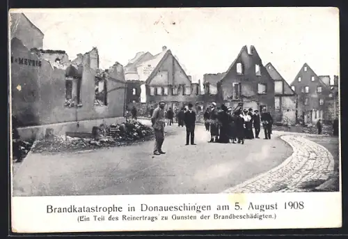 AK Donaueschingen, Brandkatastrophe 1908, Strassenpartie mit zerstörten Häusern
