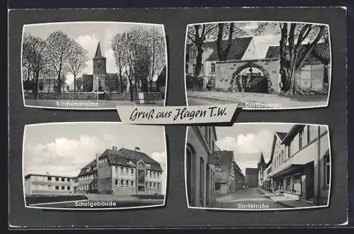 AK Hagen /T. W., Kirche, Schule, Dorfstrasse