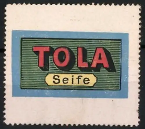 Reklamemarke TOLA Seife, Schriftzug auf grünem Hintergrund