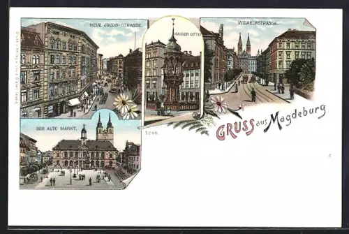 Lithographie Magdeburg, Neue Jacob-Strasse, Wilhelmstrasse, Der alte Markt