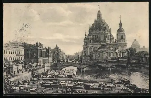 AK Berlin, Burgstrasse, Berliner Dom, Spree mit Schiffen