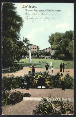 AK Bad Soden / Taunus, Kurhaus, Schwefel- und Wilhelmbrunnen