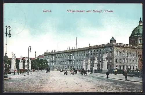 AK Berlin, Schlossbrücke, Königliches Schloss