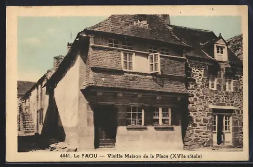 AK Le Faou, Vieille Maison de la Place, XVIIe siècle