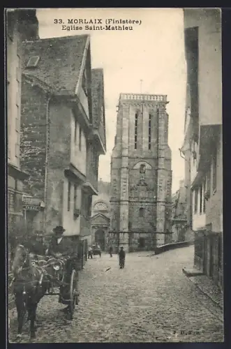 AK Morlaix /Finistère, Église Saint-Mathieu et rue avec calèche