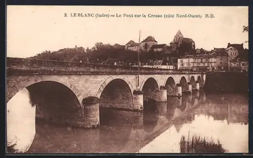 AK Le Blanc /Indre, Le Pont sur la Creuse, côté Nord-Ouest