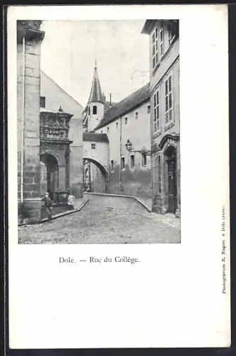 AK Dole, Rue du Collège avec vue sur l`église et l`architecture historique