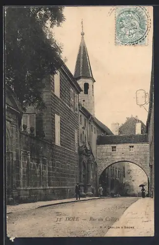 AK Dole, Rue du Collège avec clocher et passage voûté