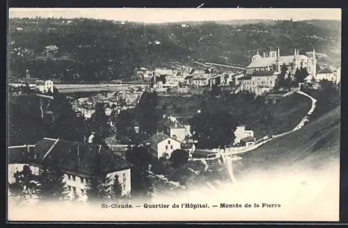 AK St-Claude, Quartier de l`Hôpital, Montée de la Pierre