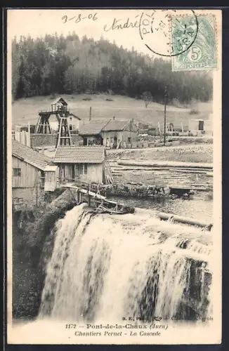 AK Pont-de-la-Chaux /Jura, Chantiers Pernet et la Cascade