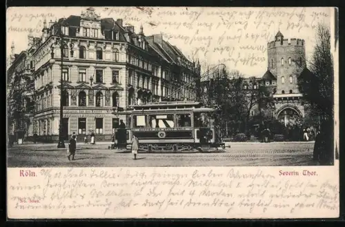 AK Köln, Severin Thor mit Strassenbahn und Restaurant zu den drei Kaisern