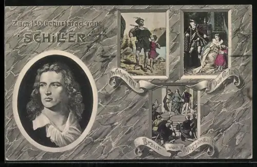AK 150. Geburtstag von Friedrich Schiller, Portrait, Wilhelm Tell, Don Carlos und die Braut von Messina