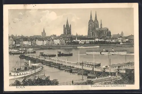 AK Köln, Totalansicht mit Dom und Schiffbrücke