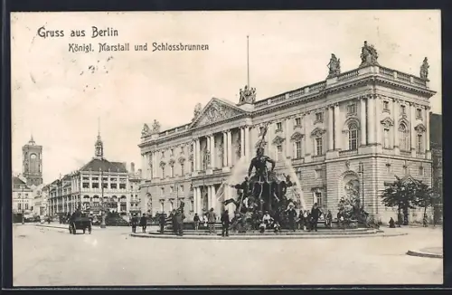 AK Berlin, Königl. Marstall, Schlossbrunnen