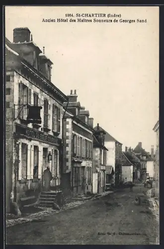 AK St-Chartier /Indre, Ancien Hotel des Maitres Sonneurs de Georges Sand