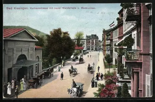 AK Bad Kissingen, Kurhausstrasse, neue Wandelhalle, Maxbrunnen