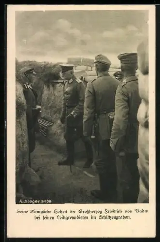 AK Grossherzog Friedrich von Baden bei seinen Leibgrenadiren im Schützengraben