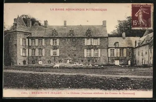 AK Beaumont-Hague, La Basse Normandie Pittoresque, Le Château, Ancienne résidence des Comtes de Beaumont