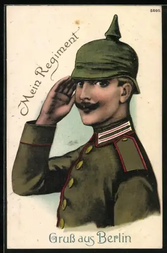 AK Berlin, Soldat mit Pickelhaube salutiert, Mein Regiment