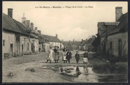 AK Reuilly, En Berry, Village de la Ferle, La Place