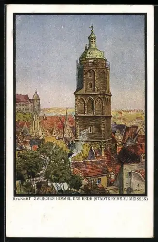 Künstler-AK Meissen / Elbe, Stadtkirche