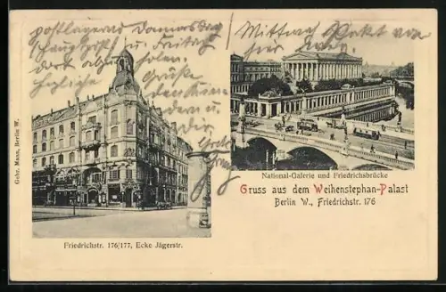AK Berlin, Gaststätte Weihenstephan-Palast, Friedrichstr. 176, National-Galerie u. Friedrichsbrücke